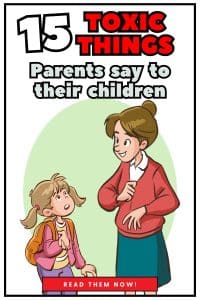 15 Toxic Things Parents Say to their Children (2025)